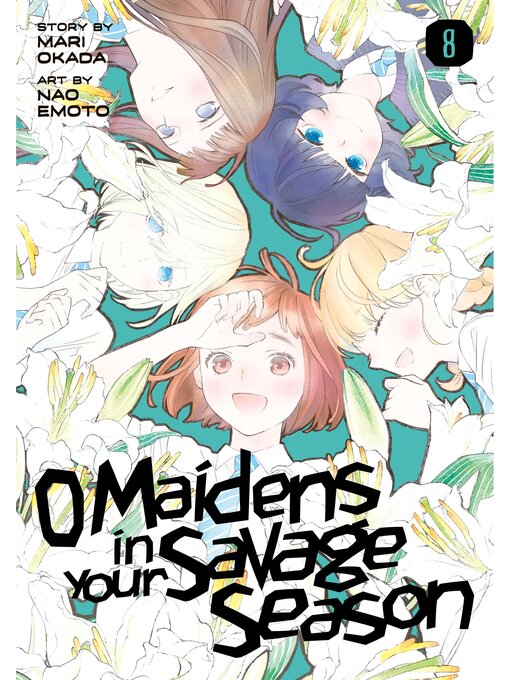 Cover image for O Maidens In Your Savage Season, Volume 8